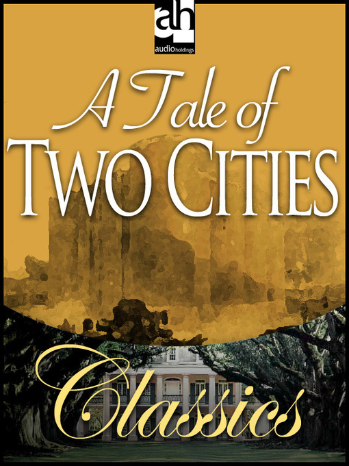 Title details for A Tale of Two Cities by Charles Dickens - Wait list